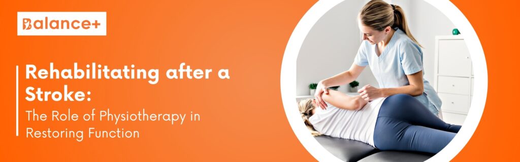 best physiotherapy in banglore for rehabilitatinf after a stroke